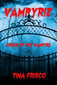 Vampyrie: Origin of the Vampire